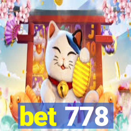 bet 778